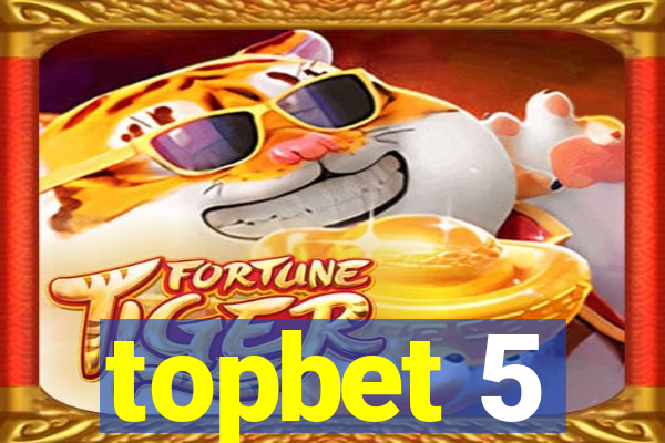 topbet 5